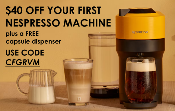 $40 off Any Nespresso Machine PLUS a Free Capsule Dispenser
