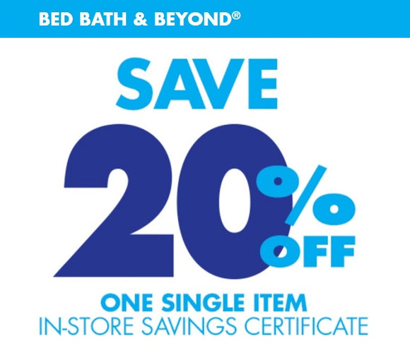4x Bed Bath & Beyond 20% off One Item−𝗘𝗺𝗮𝗶𝗹 𝗗𝗲𝗹𝗶𝘃𝗲𝗿𝘆
